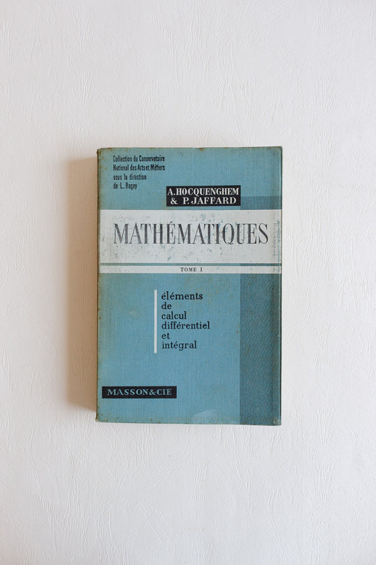 Mathématiques Tome I: éléments de calcul différentiel et intégral
