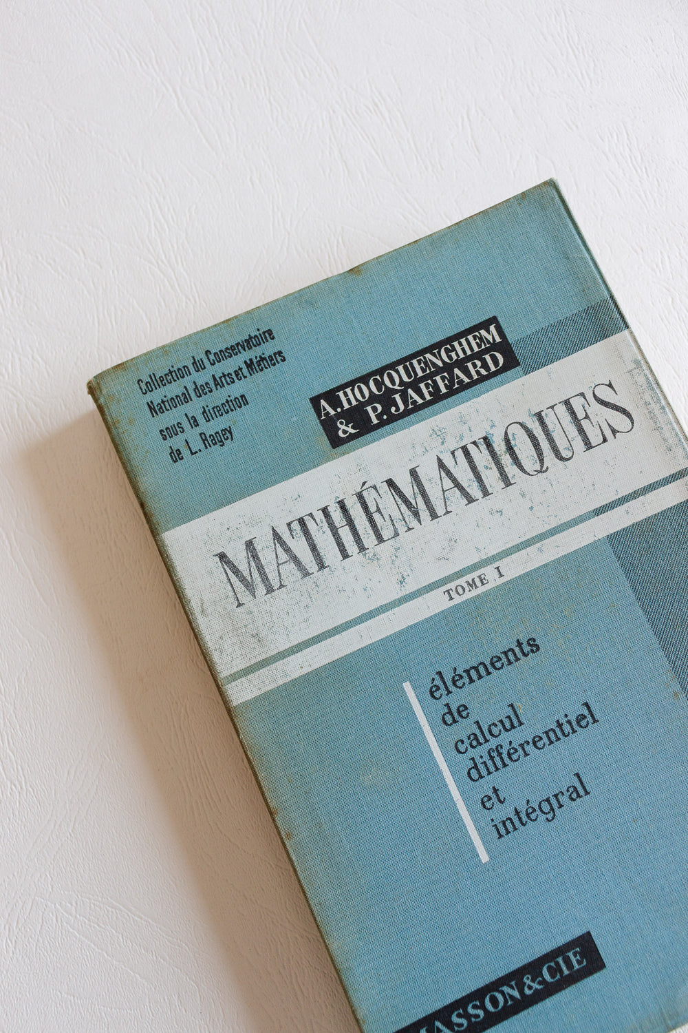 Mathématiques Tome I: éléments de calcul différentiel et intégral