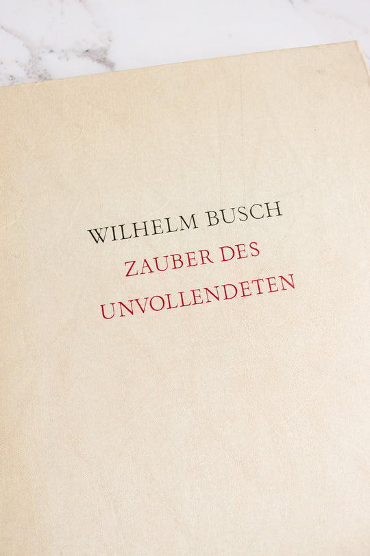 vintage German art book, “wilhem busch: zauber des unvollendeten”