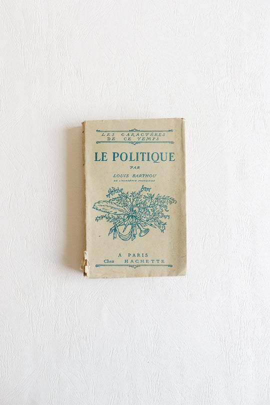 "le politique" by louis barthou de l'académie française, 1923