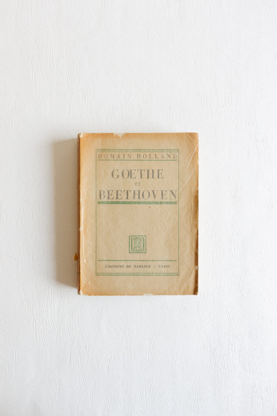 1930 "goethe et beethoven" by  romain rolland, édition du sablier