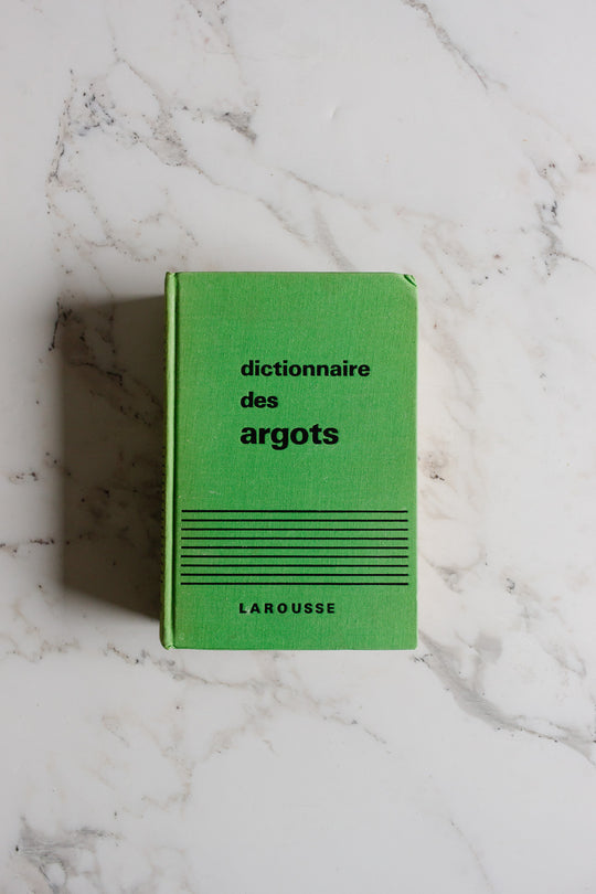 larousse "dictionnaire historique des argots"